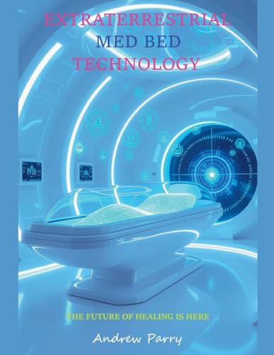 Extraterrestrial Med Bed Technology