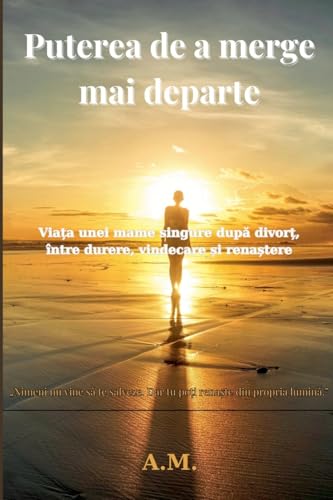 Puterea de a merge mai departe