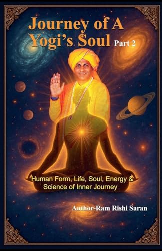 Journey of a Yogi's Soul - Part 2