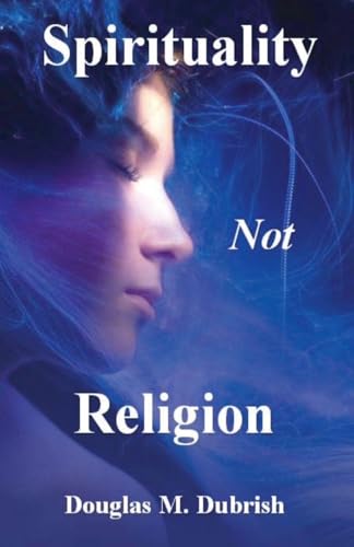 Spirituality Not Religion