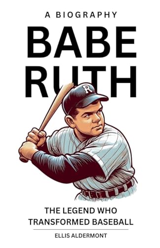 Babe Ruth, A Biography