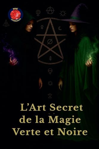 L'Art Secret de la Magie Verte et Noire