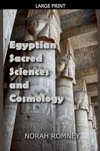 Egyptian Sacred Sciences and Cosmology