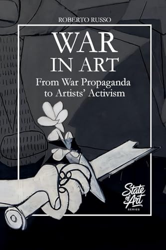 War in Art. From War Propaganda to Artists' Activism