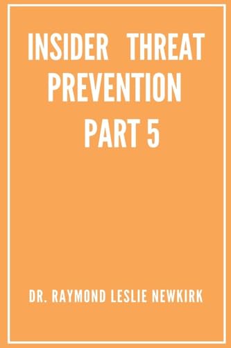 Insider Threat Prevention Part 5