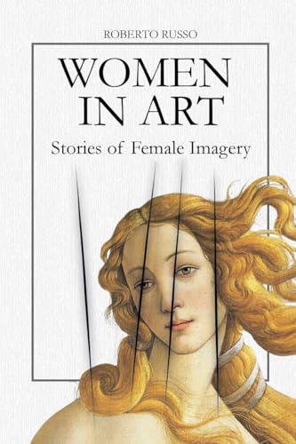 Women in Art. Stories of Female Imagery