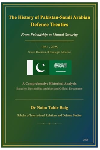 The History of Pakistan-Saudi Arabian Defence Treaties