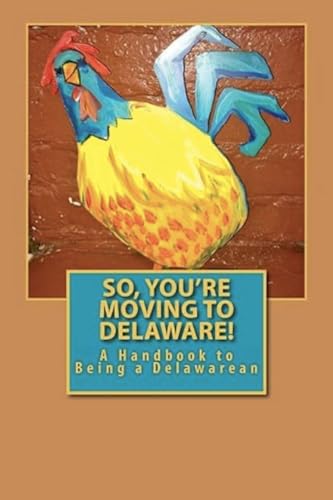 So, You're Moving to Delaware!