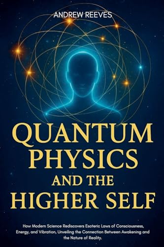 Quantum Physics and the Higher Self