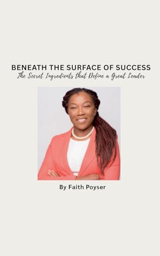 Beneath the Surface  of  Success