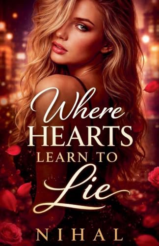 Where Hearts Learn to Lie