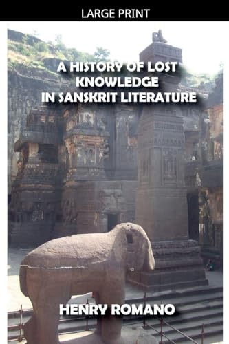 A History of Lost Knowledge in Sanskrit Literature