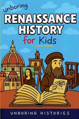 Unboring Renaissance History for Kids