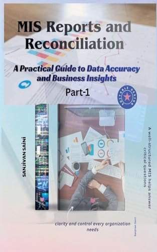 MIS Reports and Reconciliation A Practical Guide to Data Accuracy and Business Insights