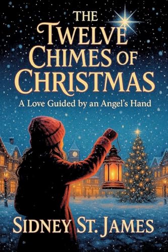 The Twelve Chimes of Christmas - A Love Guided by an Angel's Hand