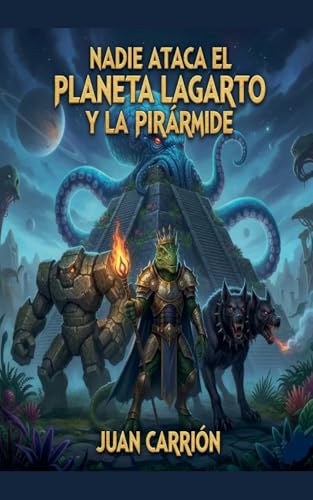 NADIE ATACA EL PLANETA LAGARTO Y LA PIRÁRMIDE