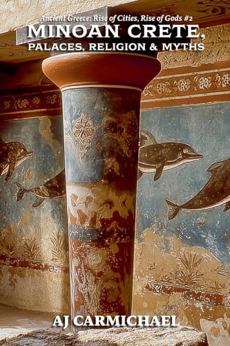 Minoan Crete, Palaces, Religion, and Myths