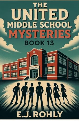 The United Middle School Mysteries Book 13