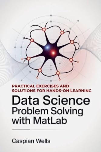 Data Science Problem Solving with MatLab