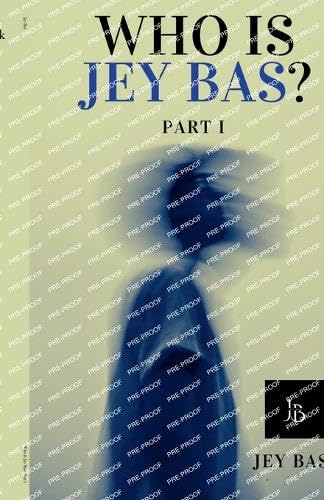 Who Is Jey Bas? Part I