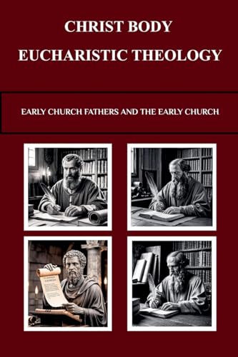 Christ Body Eucharistic Theology