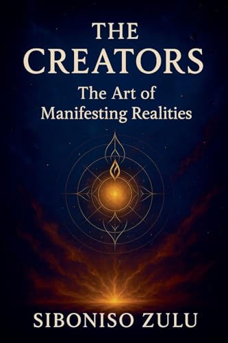 The Creators, Art Of Manifesting Realities 2.0