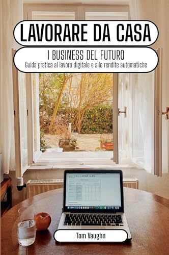 Lavorare da casa - i business del futuro