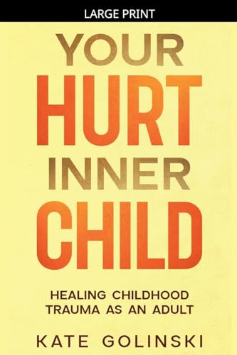 Your Hurt Inner Child