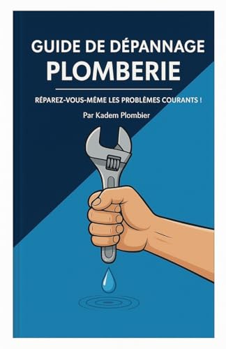 Le guide de dépannage plomberie
