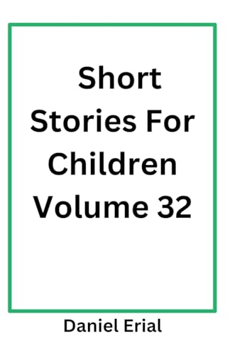 Short Stories For Children Volume 32