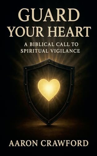 Guard Your Heart