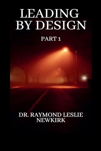 Leading By Design Part 1