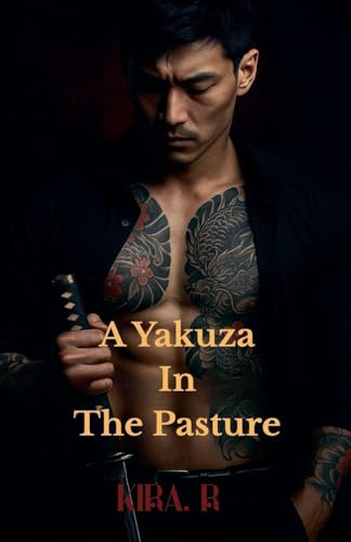 A Yakuza In The Pasture (Part 1)