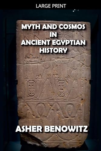 Myth and Cosmos in Ancient Egyptian History