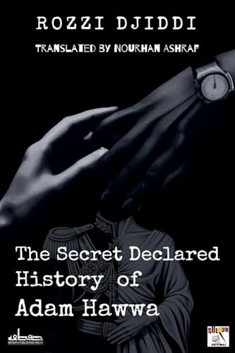 The Secret Declared History of  Adam Hawwa