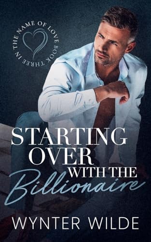 Starting Over with the Billionaire