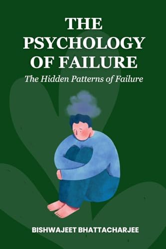The Psychology of  Failure