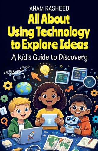 All About Using Technology to Explore Ideas