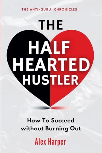 The Half-Hearted Hustler