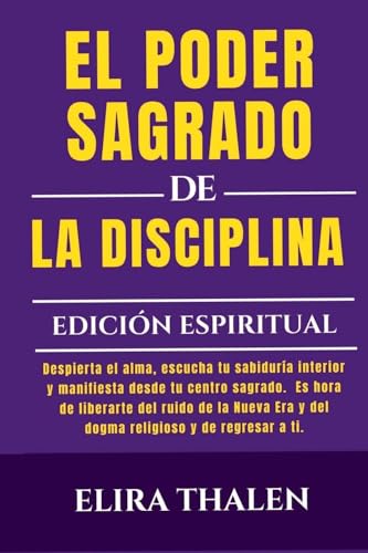 El Poder Sagrado de la Disciplina - Ediction Espiritual