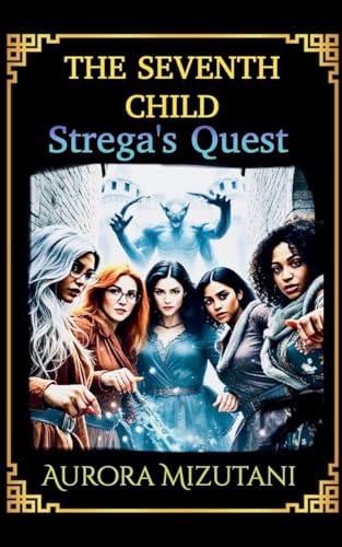 The Seventh Child Strega's Quest
