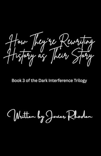 How They're Rewriting History As Their Story