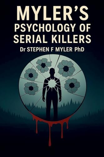 Myler's Psychology of Serial Killers