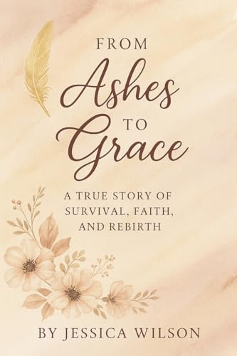 From Ashes to Grace Part One