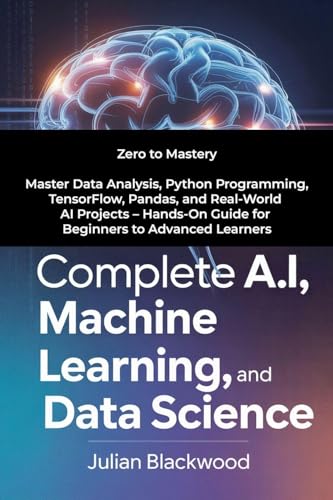 Complete A.I, Machine Learning, And Data Science