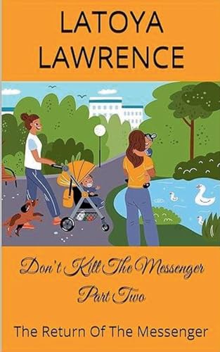 Don't Kill The Messenger Part Two