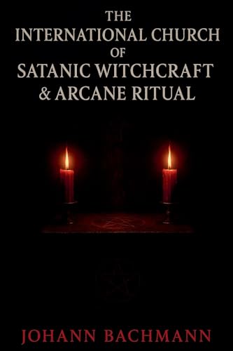 The International Church of Satanic Witchcraft and Arcane Ritual