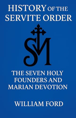 History of the Servite Order