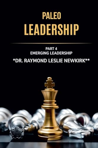 Paleo Leadership Part 4