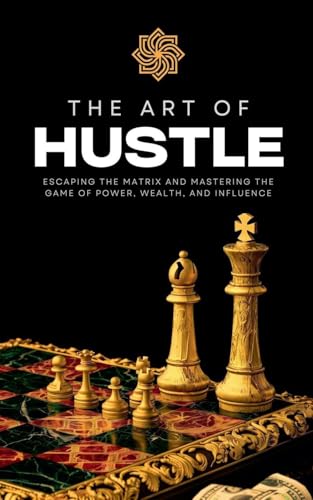The Art of Hustle